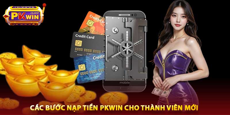nạp tiền PKWIN