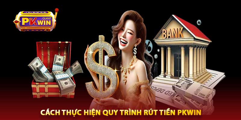 rút tiền pkwin