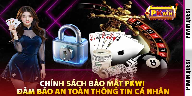 Chính Sách Bảo Mật PKWin