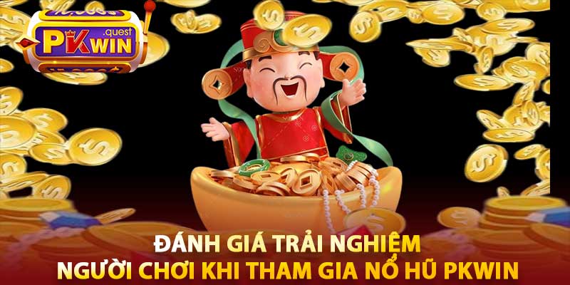 nổ hũ pkwin