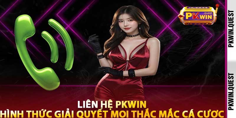 Liên Hệ PKWIN