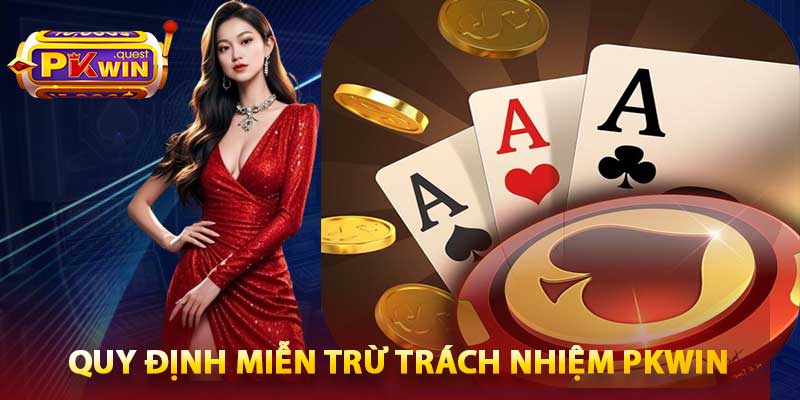 Miễn Trừ Trách Nhiệm PKWIN