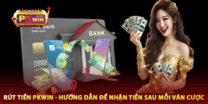 Rút Tiền PKWin